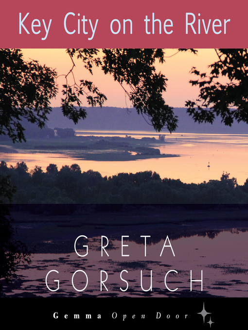 Title details for Key City on the River by Greta Gorsuch - Available